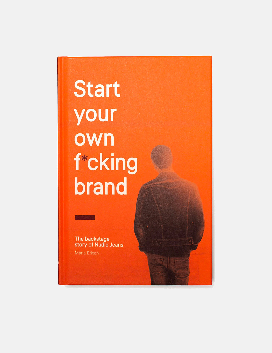 Nudie Start your own f*cking brand Book